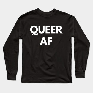 Queer AF Long Sleeve T-Shirt